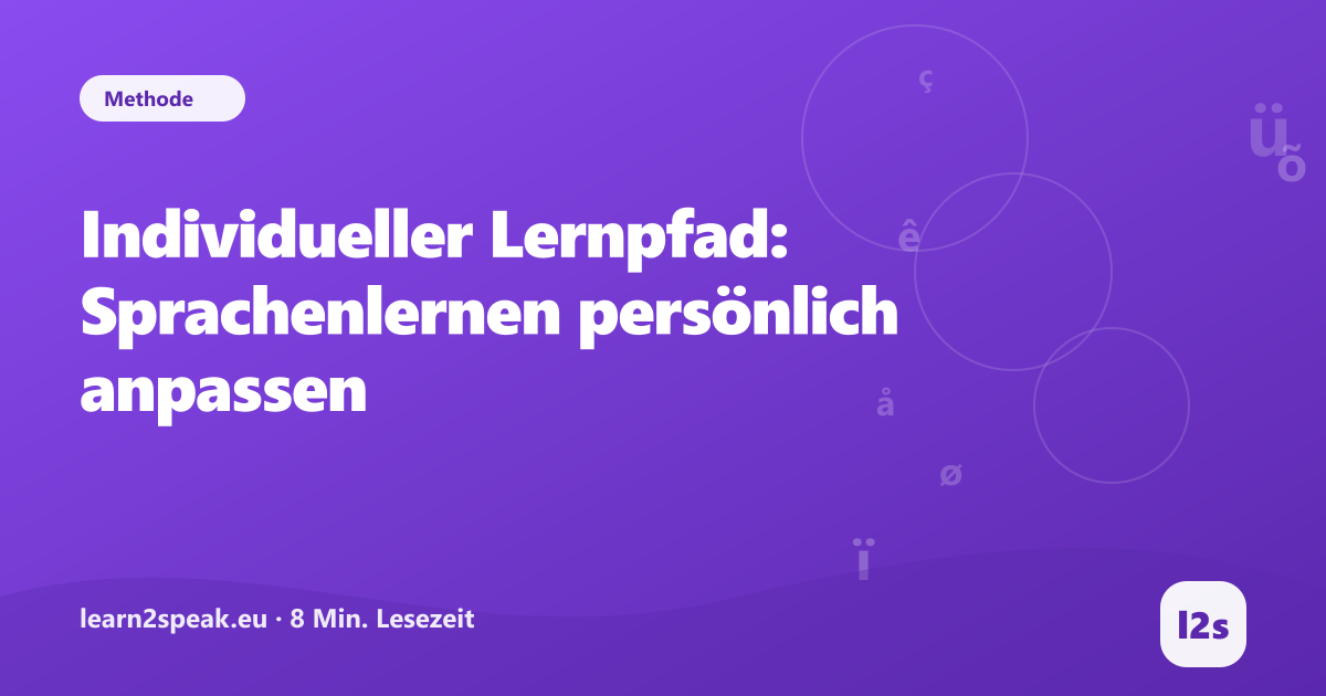 Individueller Lernpfad: Sprachenlernen persönlich anpassen – Beitragsbild aus der Rubrik Methode von learn2speak.eu