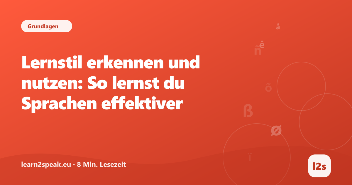 Lernstil erkennen und nutzen: So lernst du Sprachen effektiver – Beitragsbild aus der Rubrik Grundlagen von learn2speak.eu