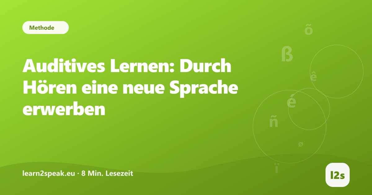 Auditives Lernen: Durch Hören eine neue Sprache erwerben – Beitragsbild aus der Rubrik Methode von learn2speak.eu
