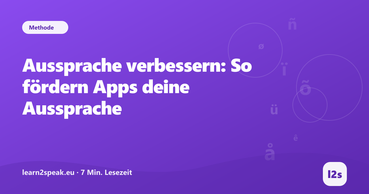 Aussprache verbessern: So fördern Apps deine Aussprache – Beitragsbild aus der Rubrik Methode von learn2speak.eu