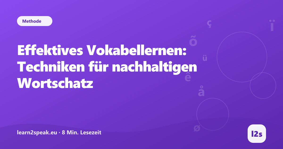 Effektives Vokabellernen: Techniken für nachhaltigen Wortschatz – Beitragsbild aus der Rubrik Methode von learn2speak.eu