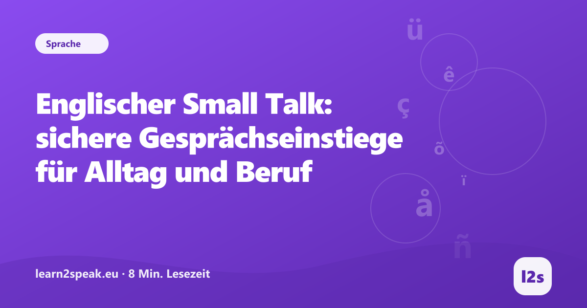 Englischer Small Talk: sichere Gesprächseinstiege für Alltag und Beruf – Beitragsbild aus der Rubrik Sprache von learn2speak.eu