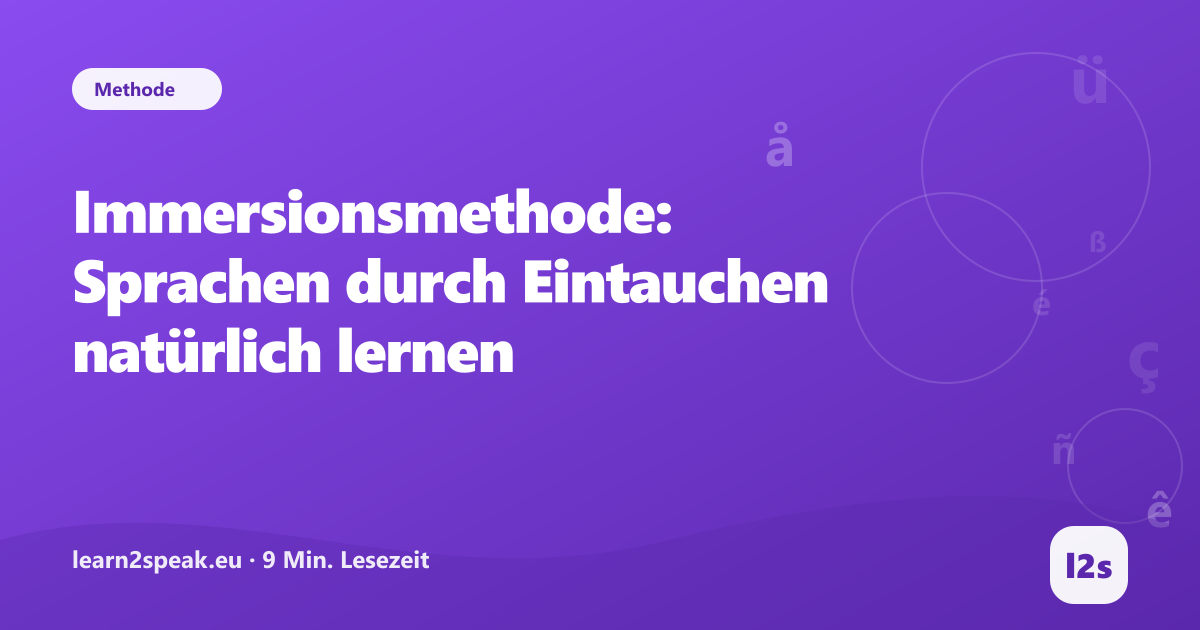 Immersionsmethode: Sprachen durch Eintauchen natürlich lernen – Beitragsbild aus der Rubrik Methode von learn2speak.eu