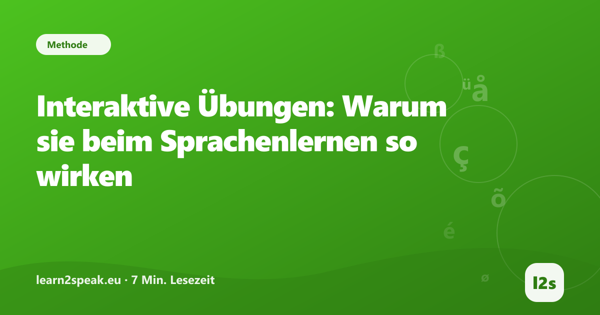 Interaktive Übungen: Warum sie beim Sprachenlernen so wirken – Beitragsbild aus der Rubrik Methode von learn2speak.eu