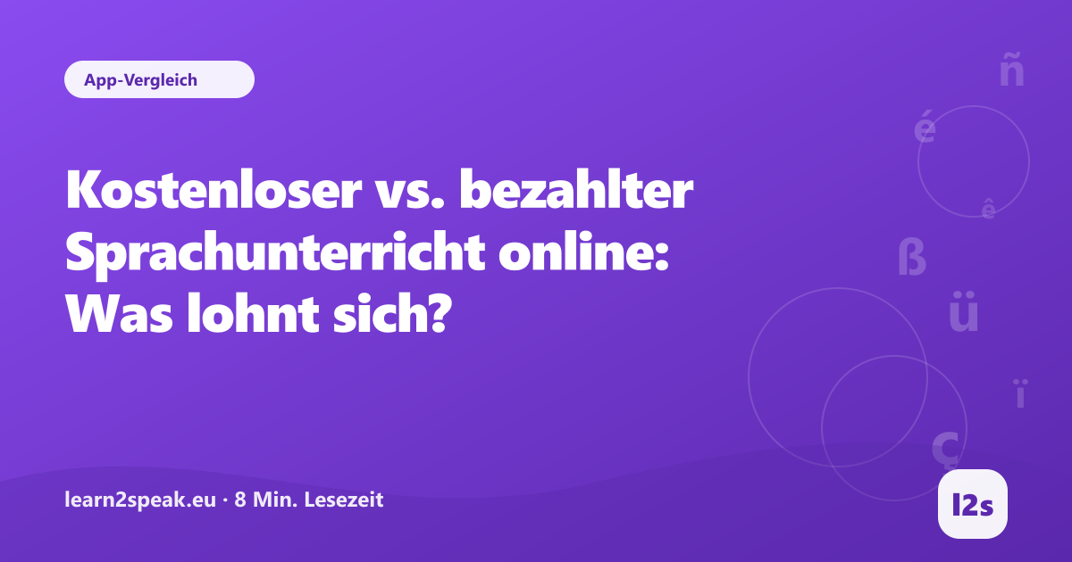Kostenloser vs. bezahlter Sprachunterricht online: Was lohnt sich? – Beitragsbild aus der Rubrik App-Vergleich von learn2speak.eu