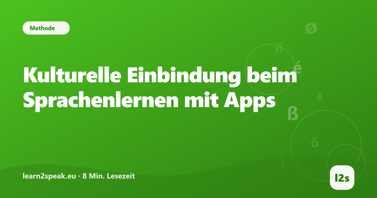 Kulturelle Einbindung beim Sprachenlernen mit Apps – Beitragsbild aus der Rubrik Methode von learn2speak.eu