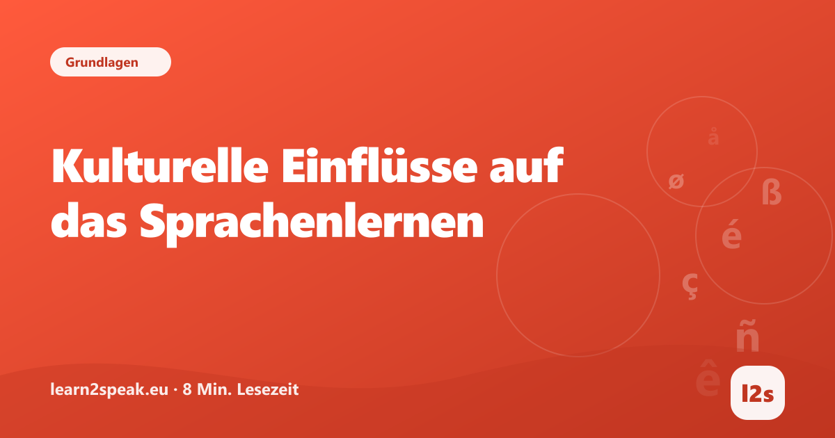 Kulturelle Einflüsse auf das Sprachenlernen – Beitragsbild aus der Rubrik Grundlagen von learn2speak.eu