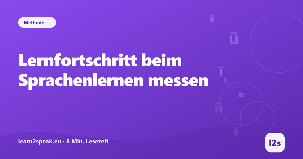 Lernfortschritt beim Sprachenlernen messen – Beitragsbild aus der Rubrik Methode von learn2speak.eu