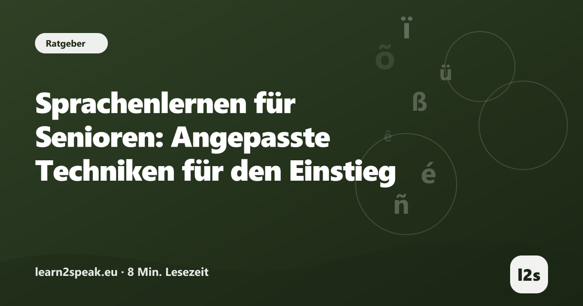 Sprachenlernen für Senioren: Angepasste Techniken für den Einstieg – Beitragsbild aus der Rubrik Ratgeber von learn2speak.eu