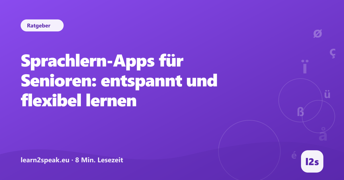 Sprachlern-Apps für Senioren: entspannt und flexibel lernen – Beitragsbild aus der Rubrik Ratgeber von learn2speak.eu